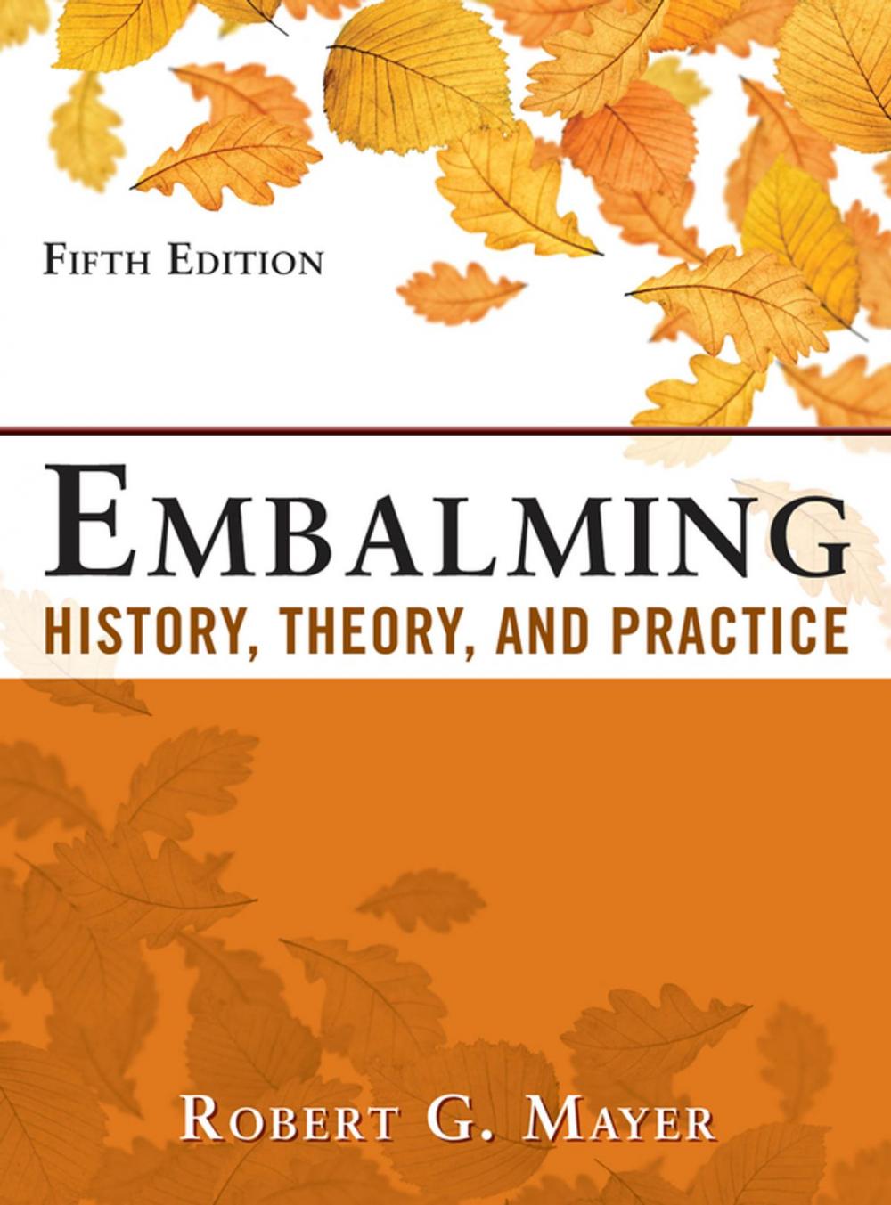 Big bigCover of Embalming: History, Theory, and Practice, Fifth Edition