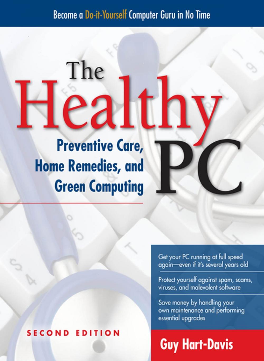 Big bigCover of The Healthy PC: Preventive Care, Home Remedies, and Green Computing, 2nd Edition