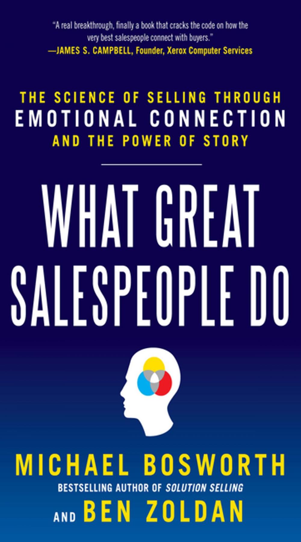 Big bigCover of What Great Salespeople Do: The Science of Selling Through Emotional Connection and the Power of Story