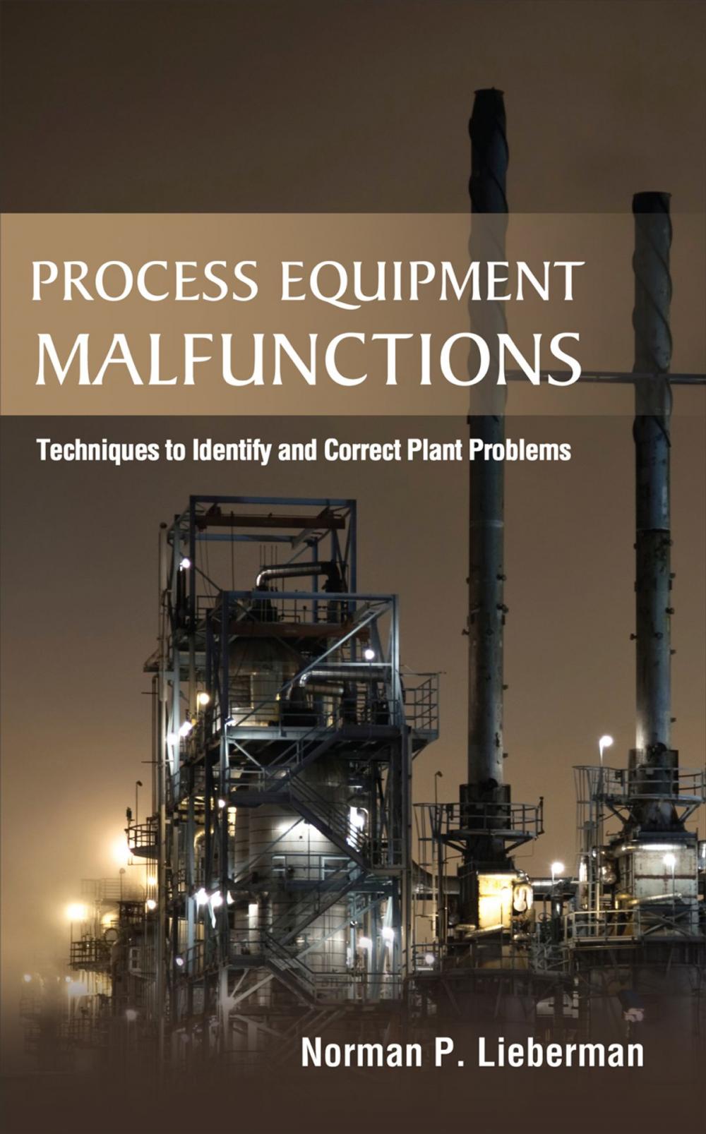 Big bigCover of Process Equipment Malfunctions: Techniques to Identify and Correct Plant Problems