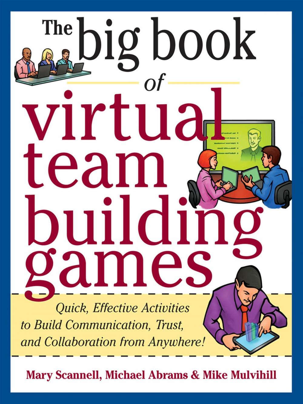 Big bigCover of Big Book of Virtual Teambuilding Games: Quick, Effective Activities to Build Communication, Trust and Collaboration from Anywhere!