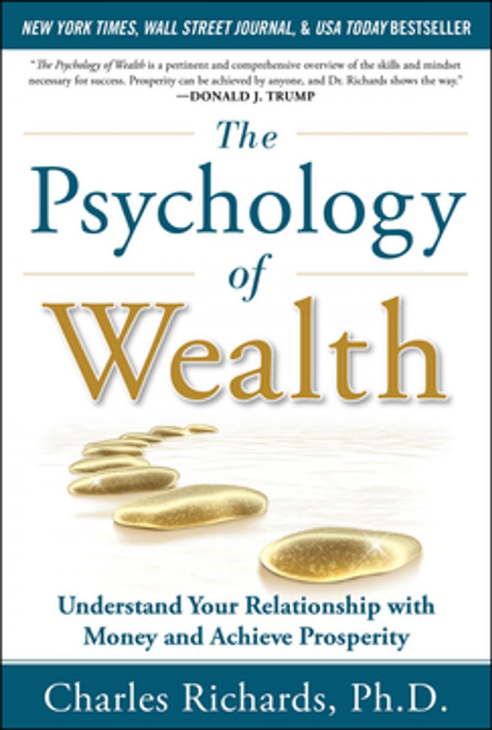 Big bigCover of The Psychology of Wealth: Understand Your Relationship with Money and Achieve Prosperity