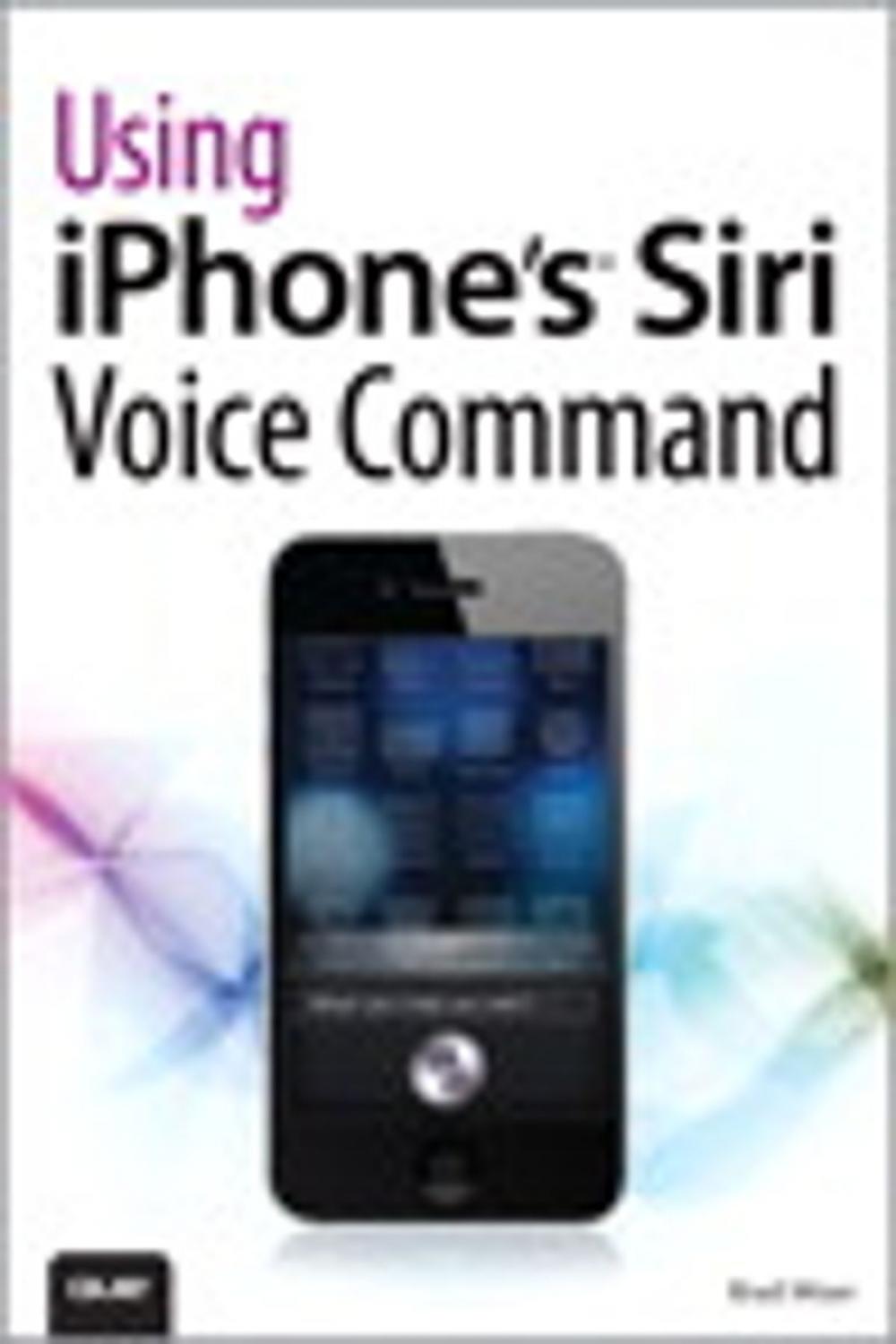 Big bigCover of Using iPhone's Siri Voice Command