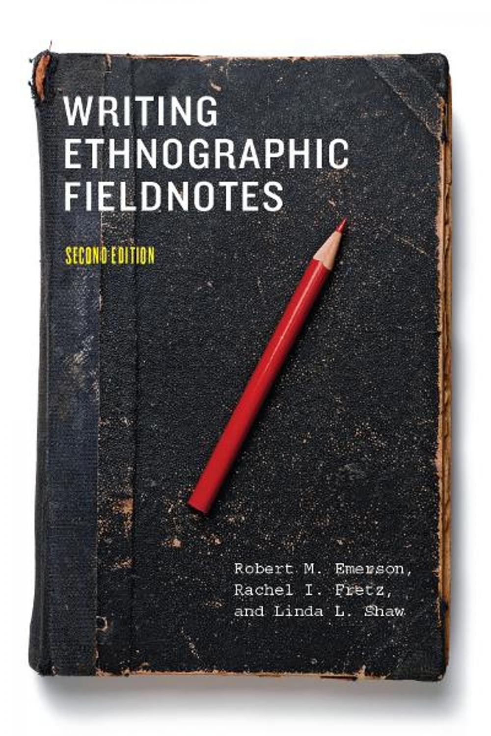 Big bigCover of Writing Ethnographic Fieldnotes, Second Edition