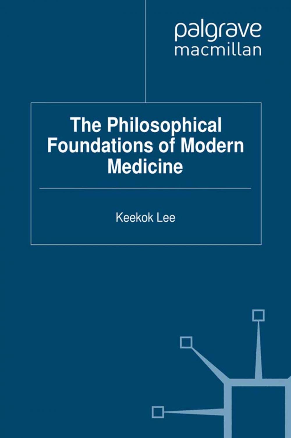 Big bigCover of The Philosophical Foundations of Modern Medicine