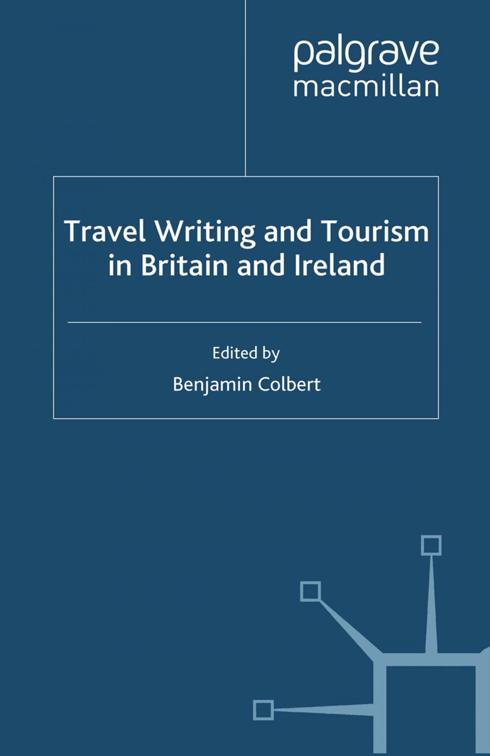 Big bigCover of Travel Writing and Tourism in Britain and Ireland