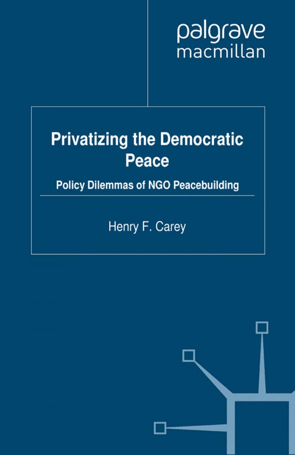 Big bigCover of Privatizing the Democratic Peace