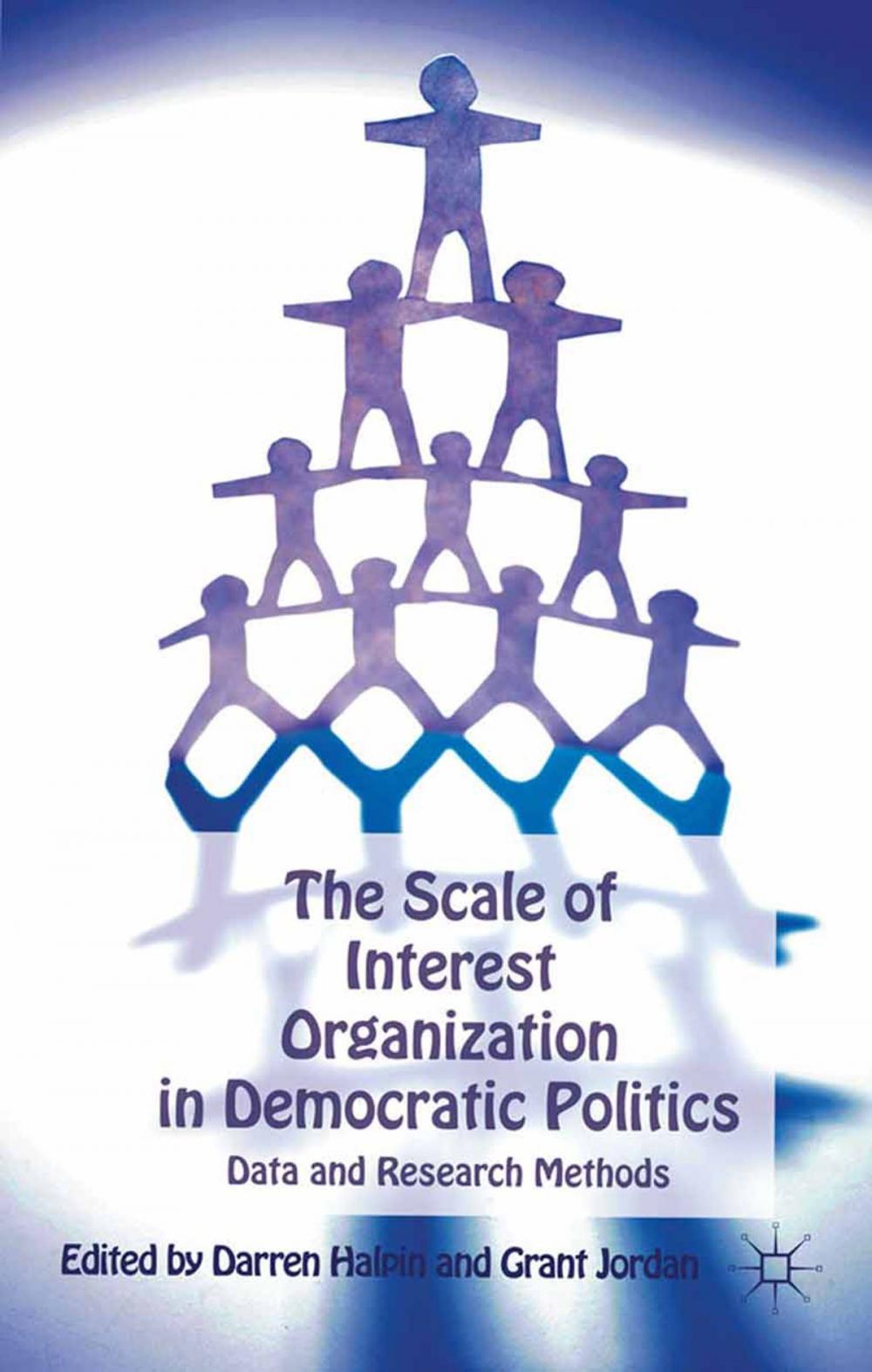 Big bigCover of The Scale of Interest Organization in Democratic Politics