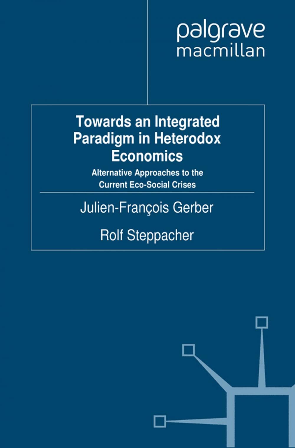 Big bigCover of Towards an Integrated Paradigm in Heterodox Economics