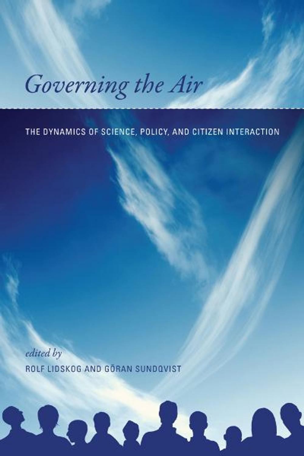 Big bigCover of Governing the Air: The Dynamics of Science, Policy, and Citizen Interaction