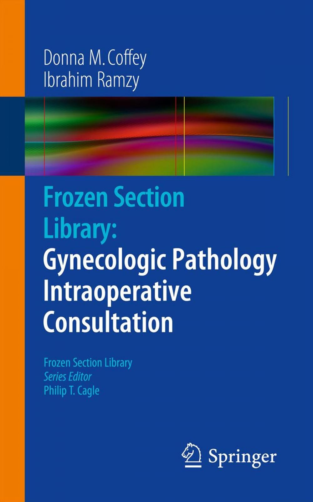 Big bigCover of Frozen Section Library: Gynecologic Pathology Intraoperative Consultation