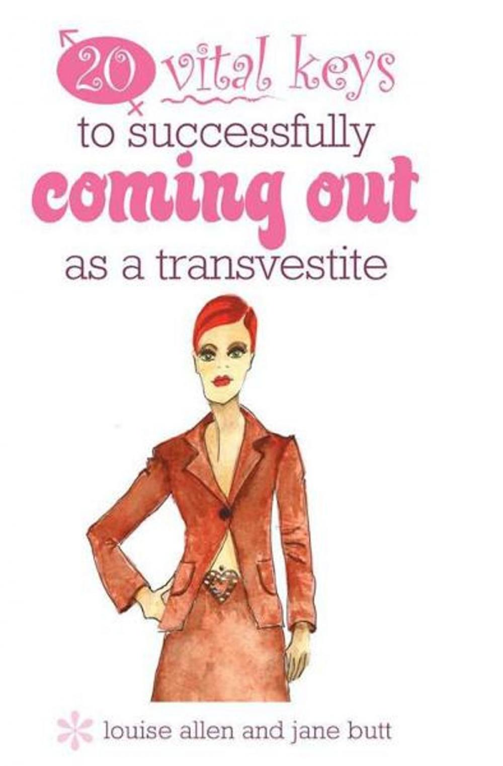 Big bigCover of 20 vital keys to successfully coming out as a transvestite