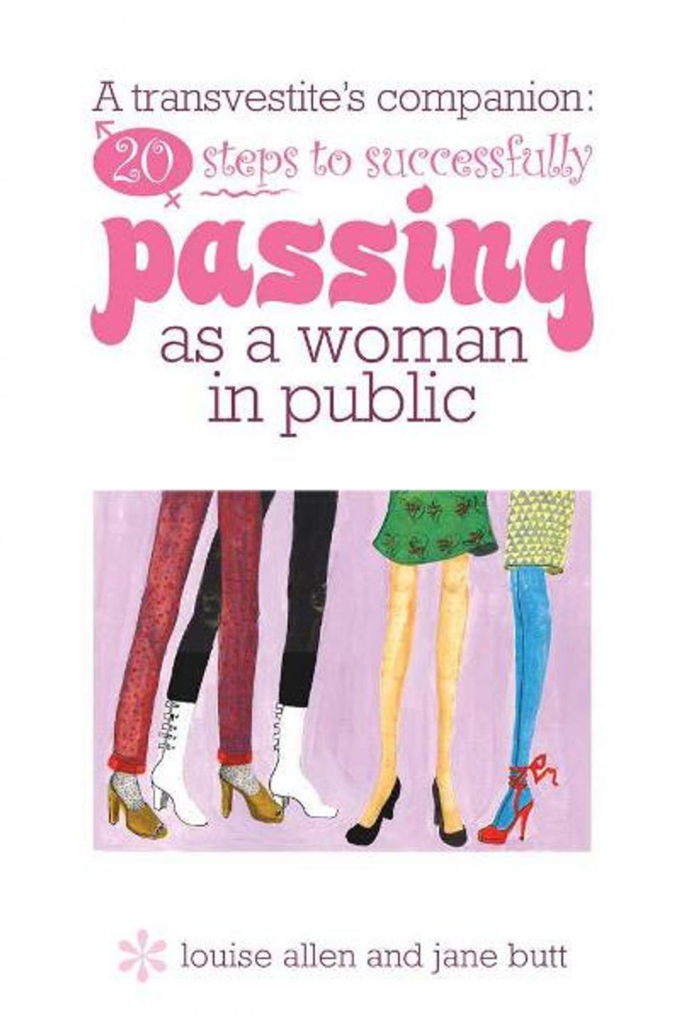 Big bigCover of 20 steps to successfully passing as a woman in public