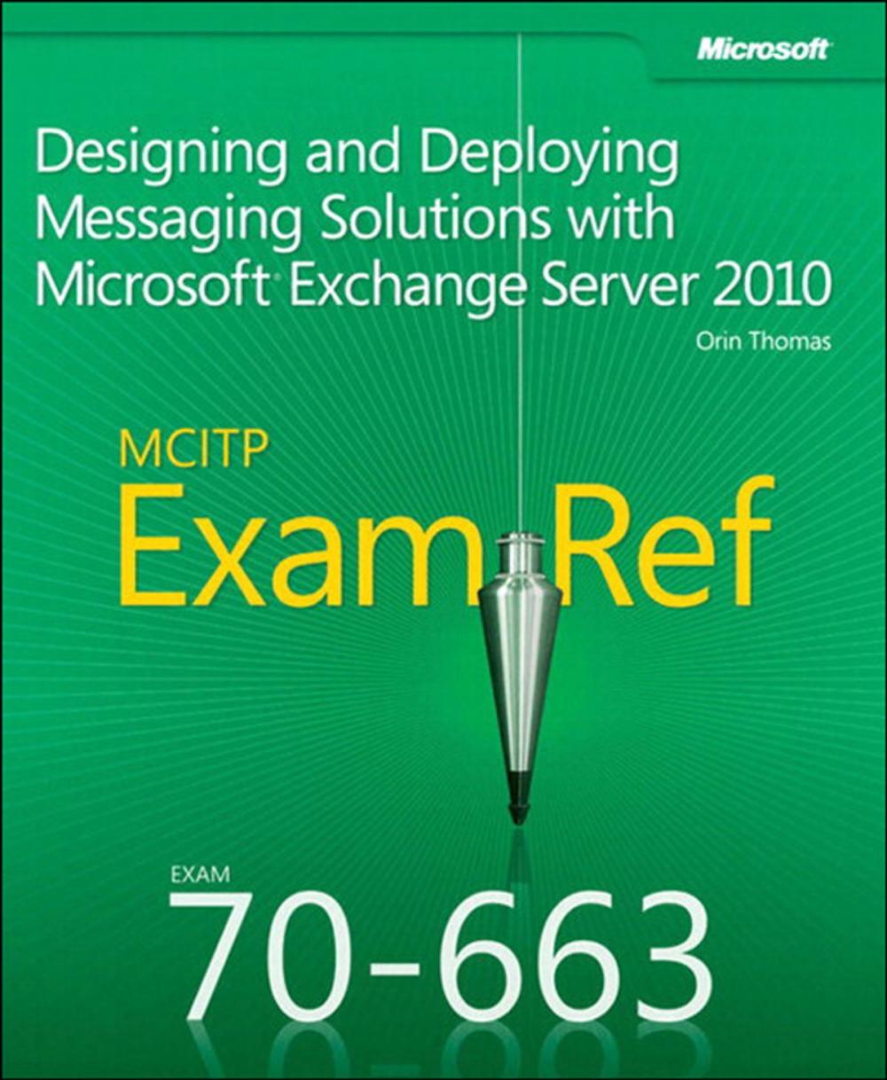 Big bigCover of Exam Ref 70-663 Designing and Deploying Messaging Solutions with Microsoft Exchange Server 2010 (MCITP)