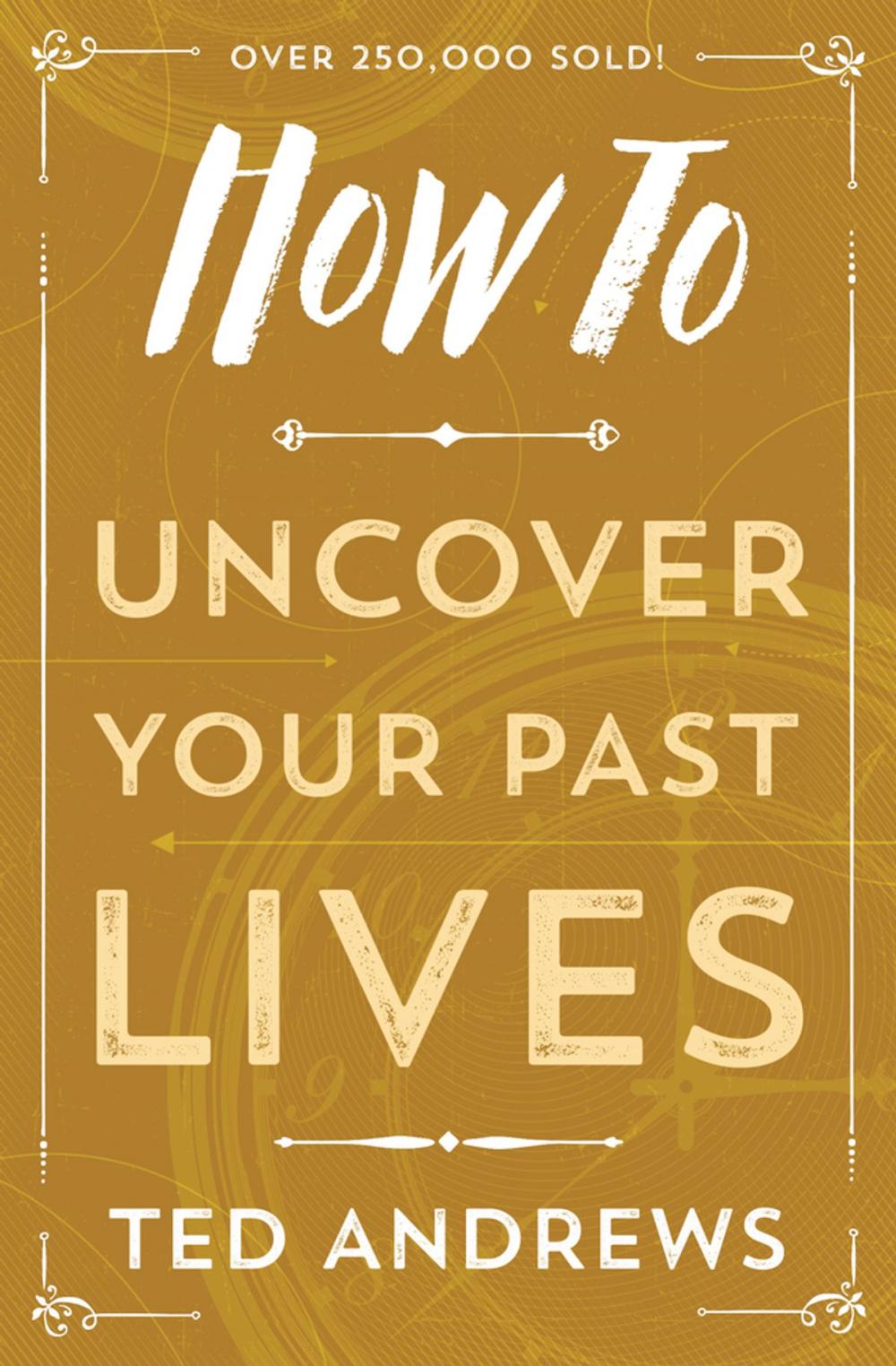 Big bigCover of How To Uncover Your Past Lives