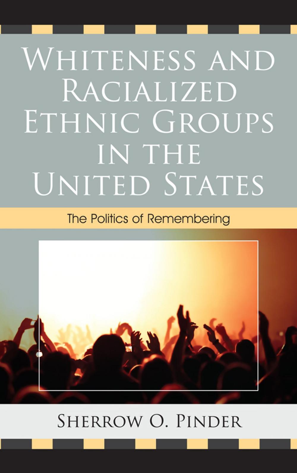 Big bigCover of Whiteness and Racialized Ethnic Groups in the United States