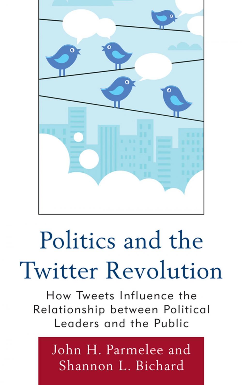 Big bigCover of Politics and the Twitter Revolution
