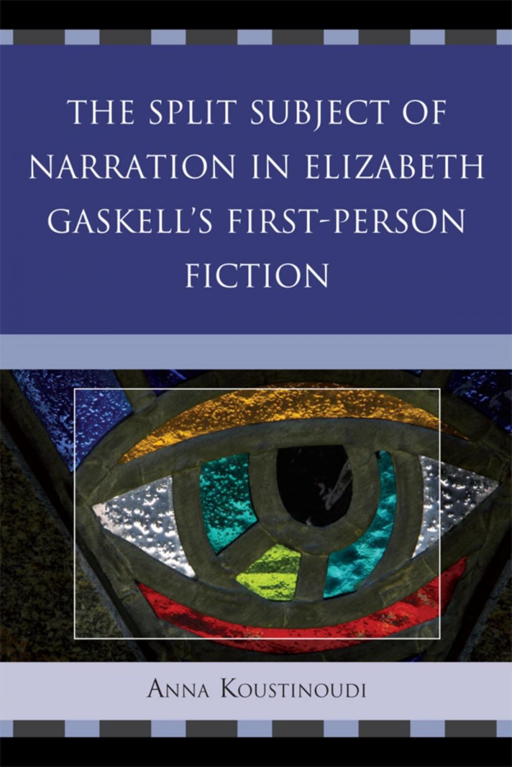 Big bigCover of The Split Subject of Narration in Elizabeth Gaskell's First Person Fiction