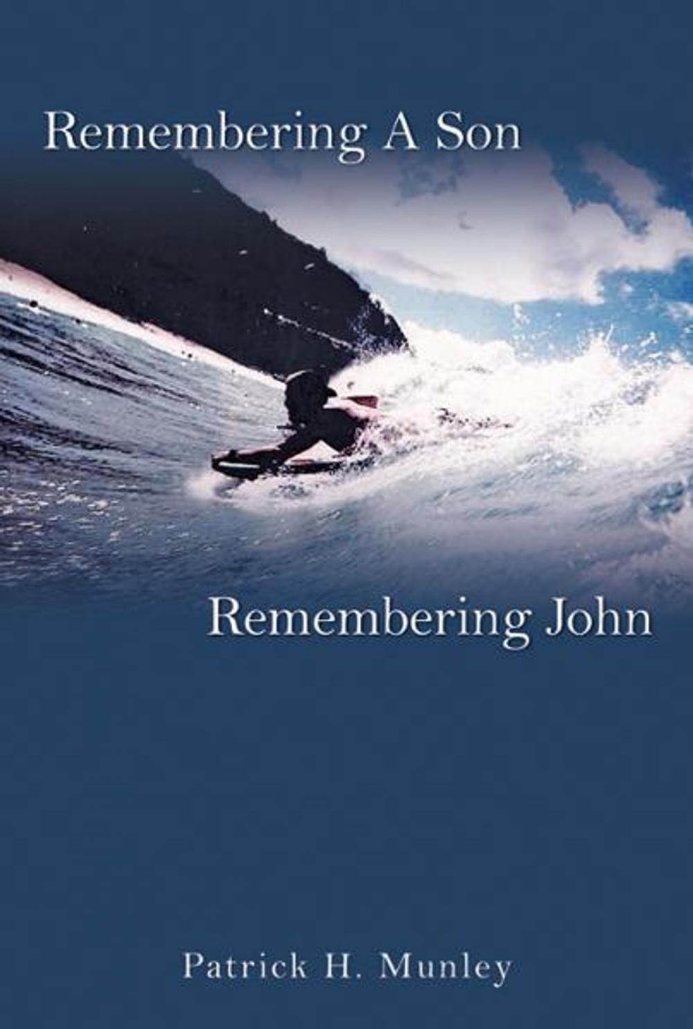 Big bigCover of Remembering A Son: Remembering John