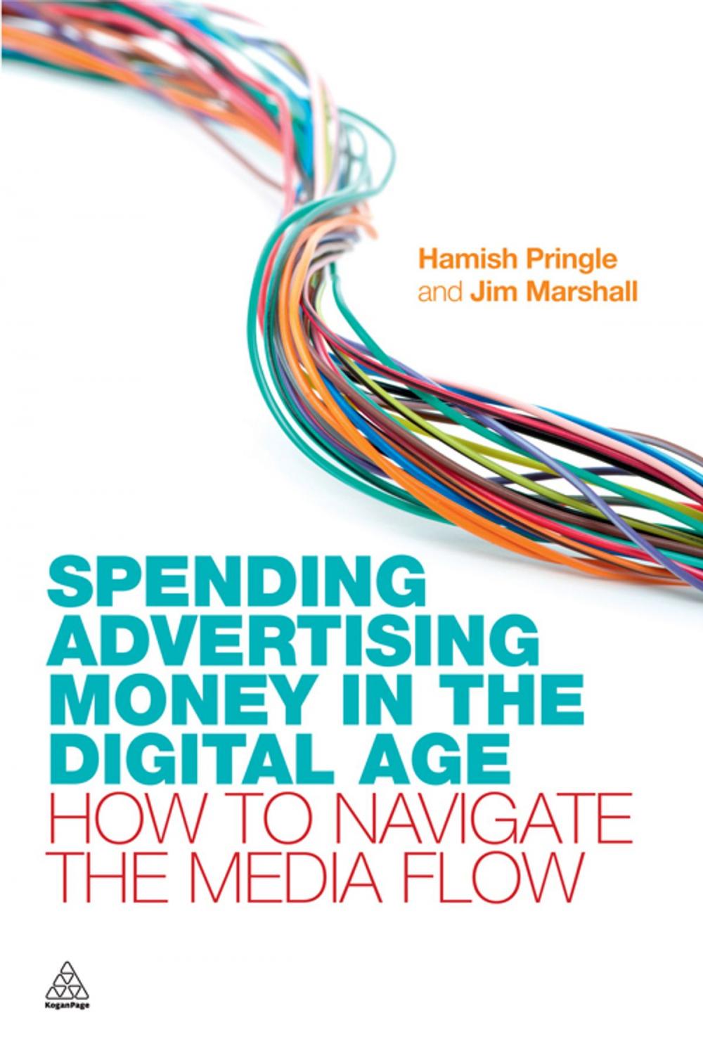 Big bigCover of Spending Advertising Money in the Digital Age