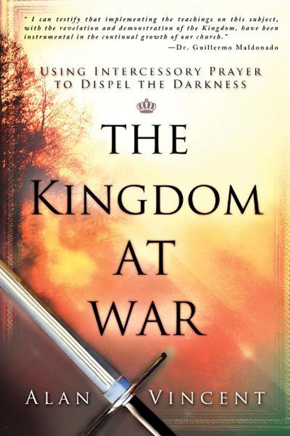 Big bigCover of The Kingdom at War: Using Intercessory Prayer to Dispel the Darkness