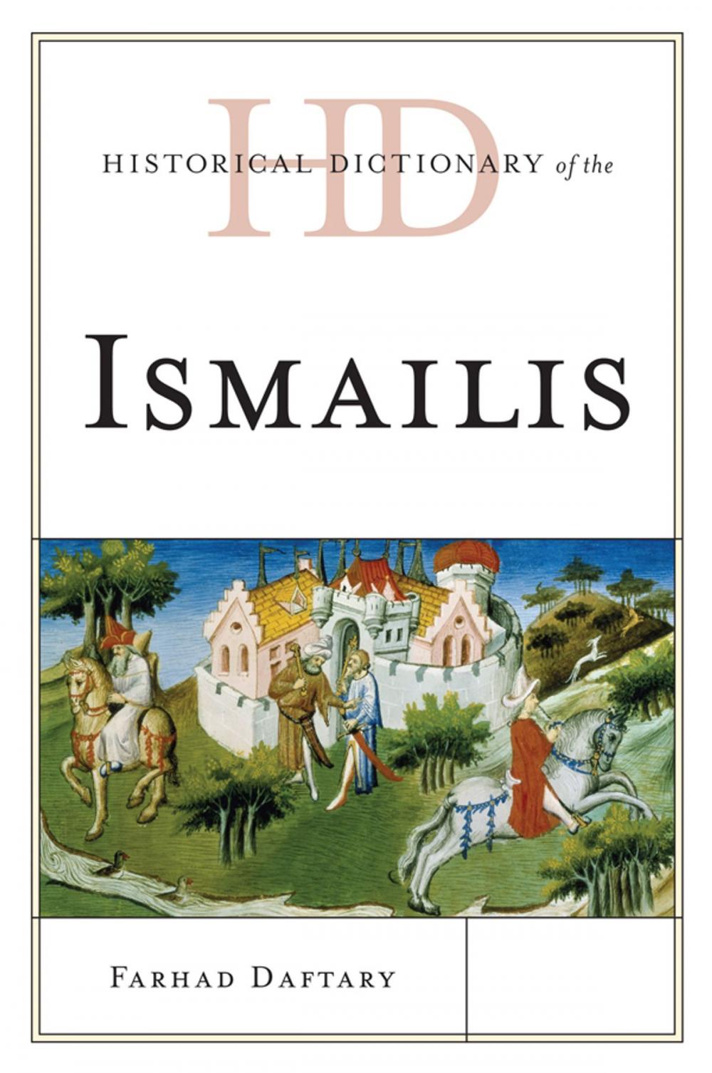 Big bigCover of Historical Dictionary of the Ismailis