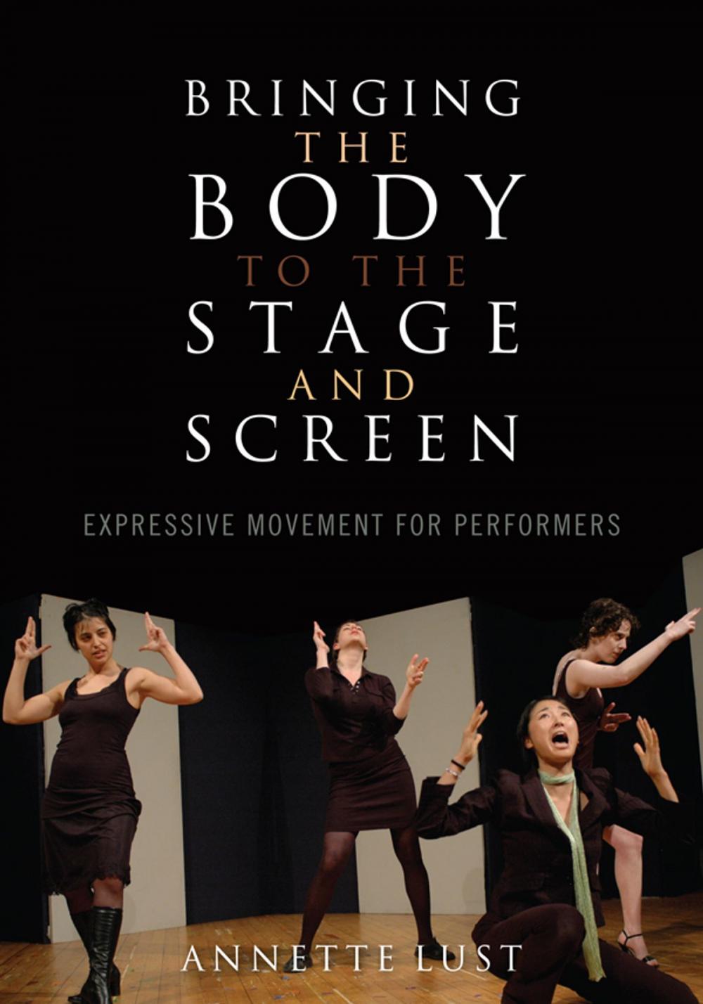 Big bigCover of Bringing the Body to the Stage and Screen