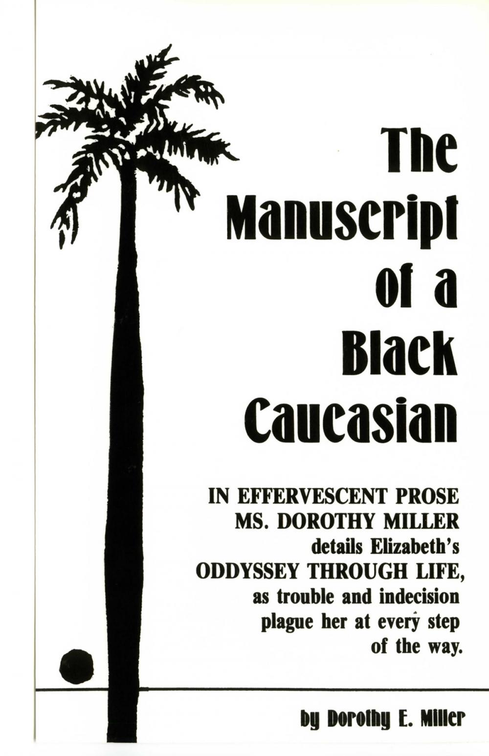 Big bigCover of The Manuscript of a Black Caucasian: Miller & Seymour Inc