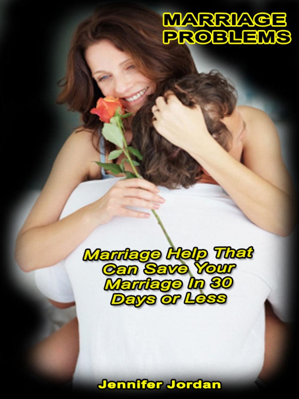Big bigCover of Marriage Problems: Marriage Help That Can Save Your Marriage In 30 days Or Less