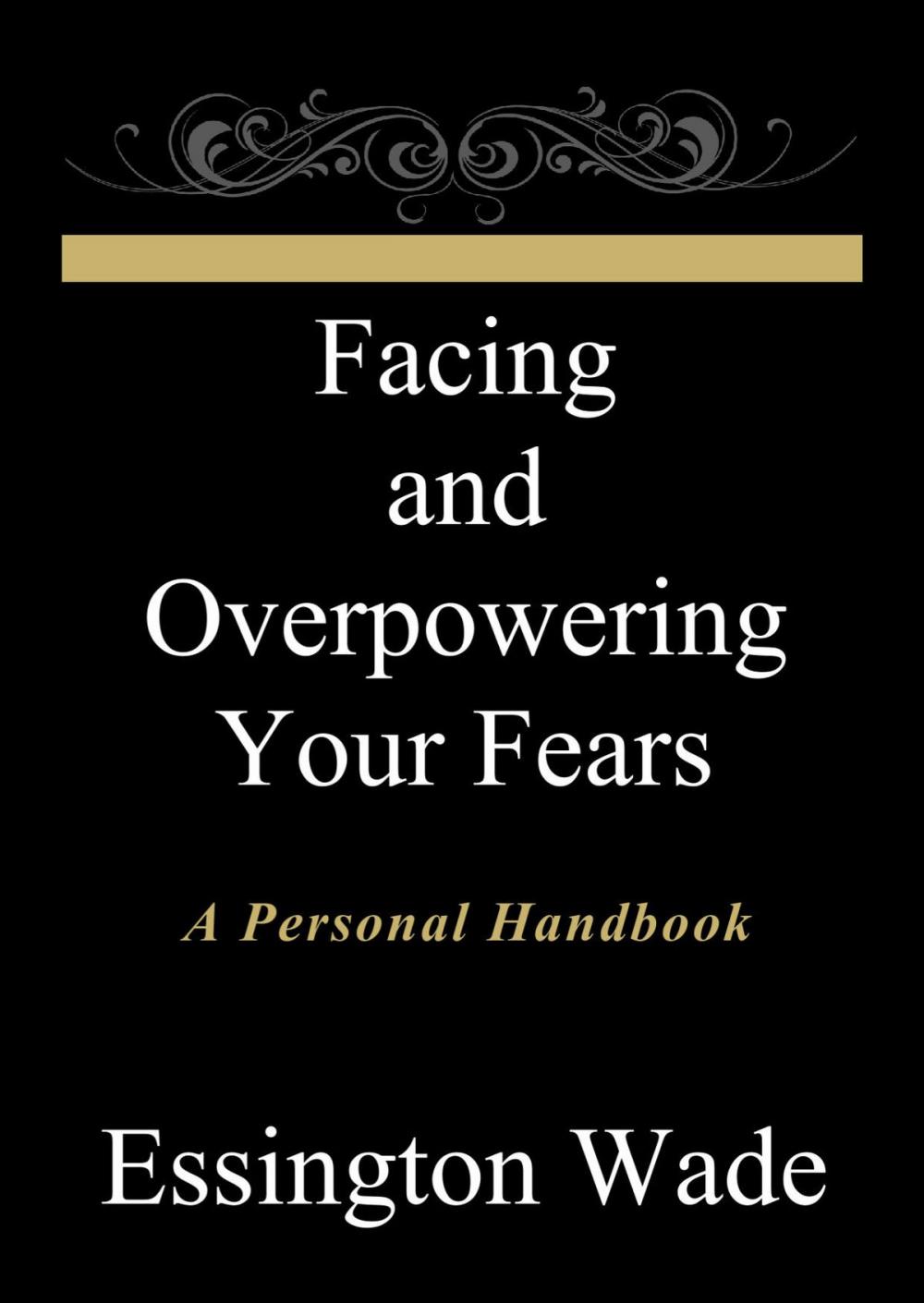 Big bigCover of Facing and Overpowering Your Fears