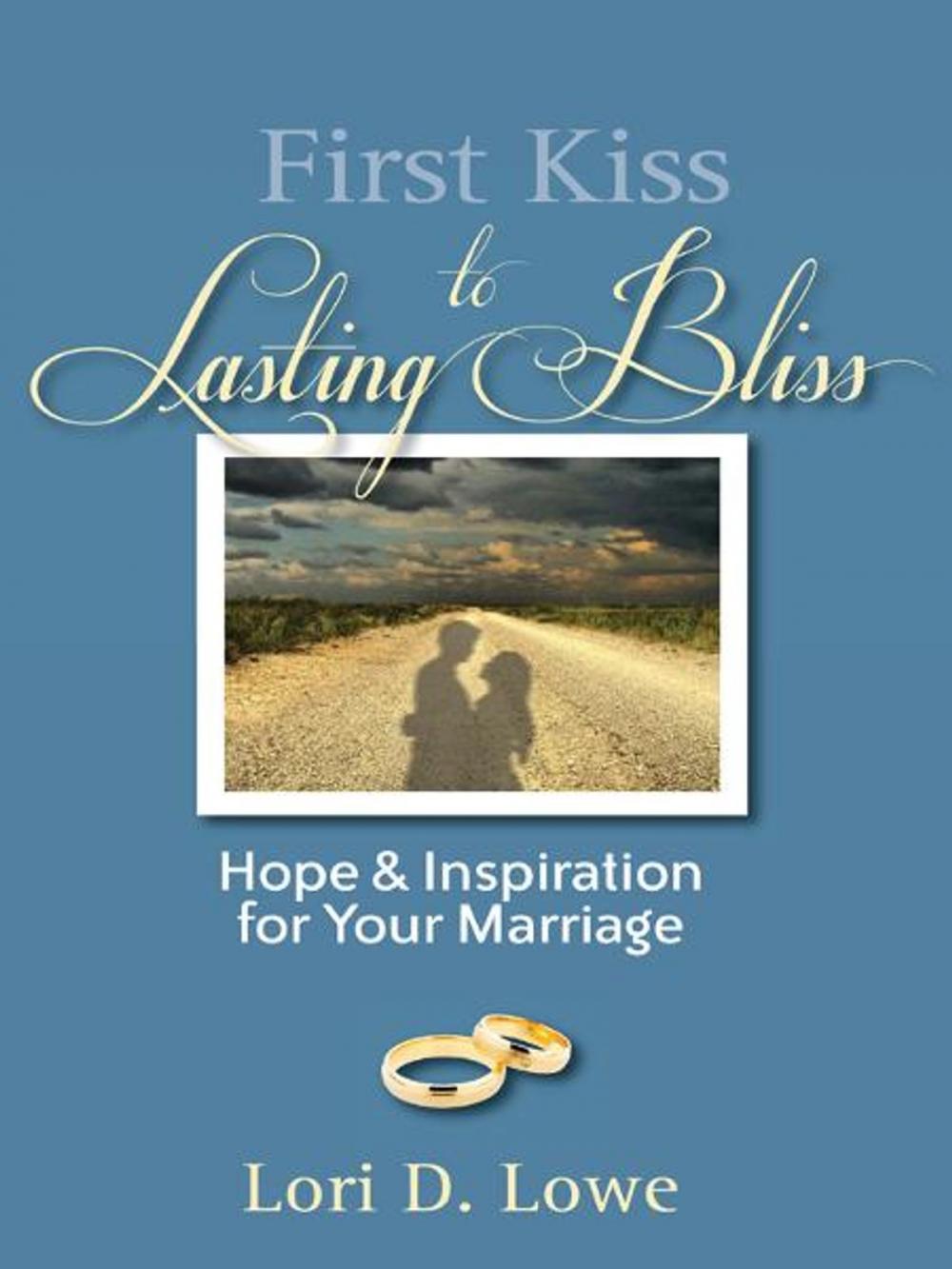 Big bigCover of First Kiss to Lasting Bliss