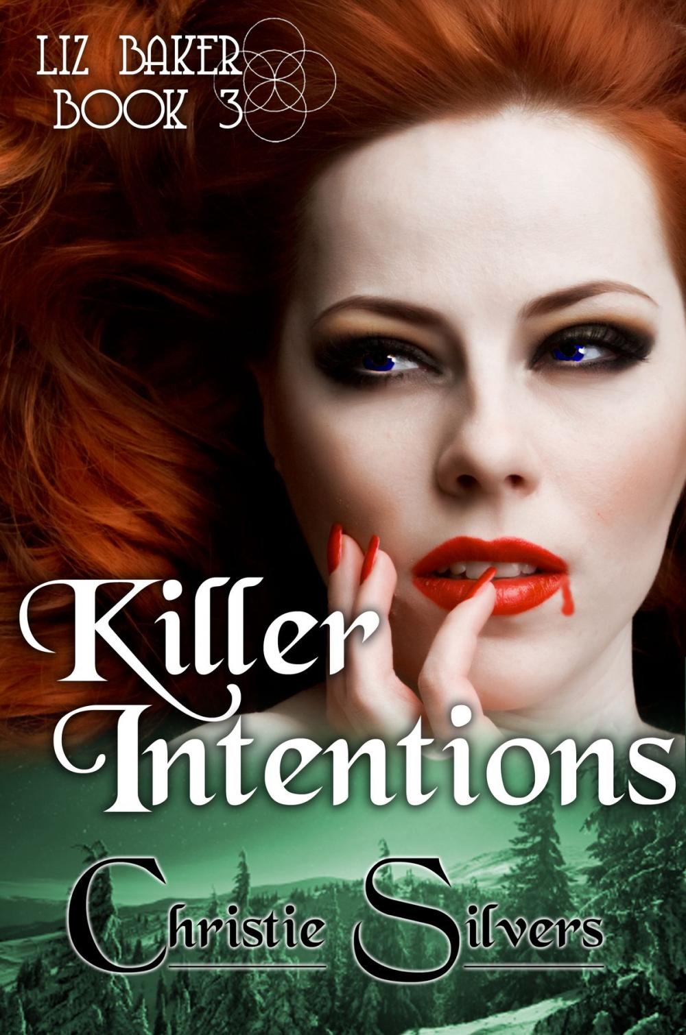 Big bigCover of Killer Intentions (Liz Baker, book 3)