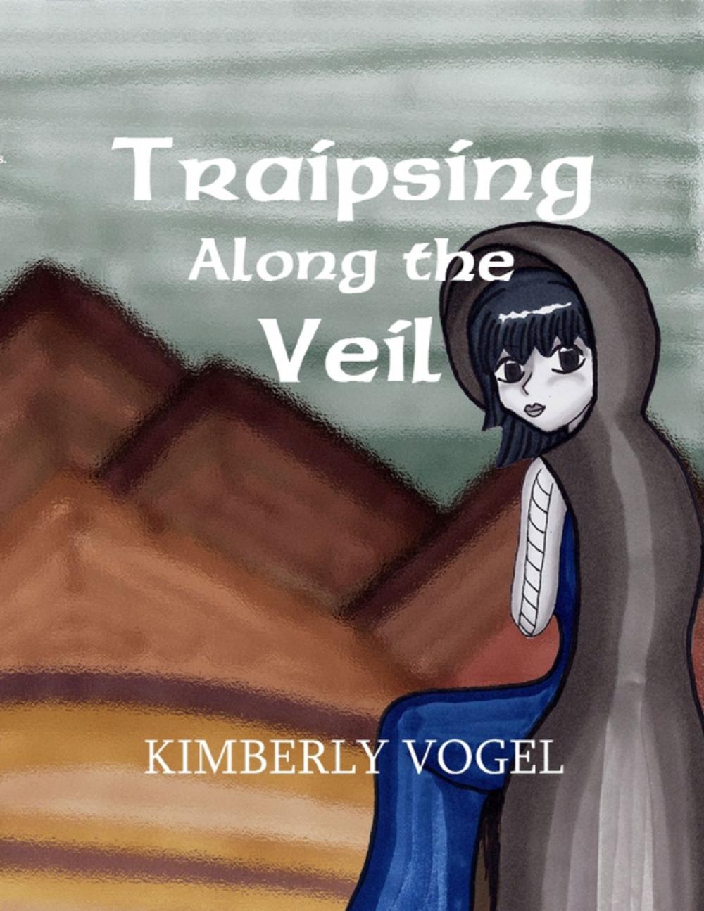 Big bigCover of Traipsing Along the Veil