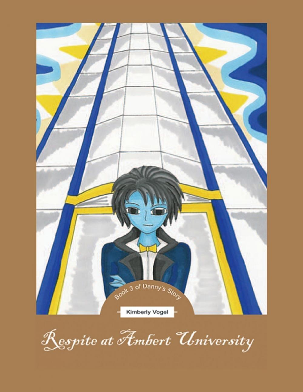 Big bigCover of Respite at Ambert University: Book 3 of Danny's Story