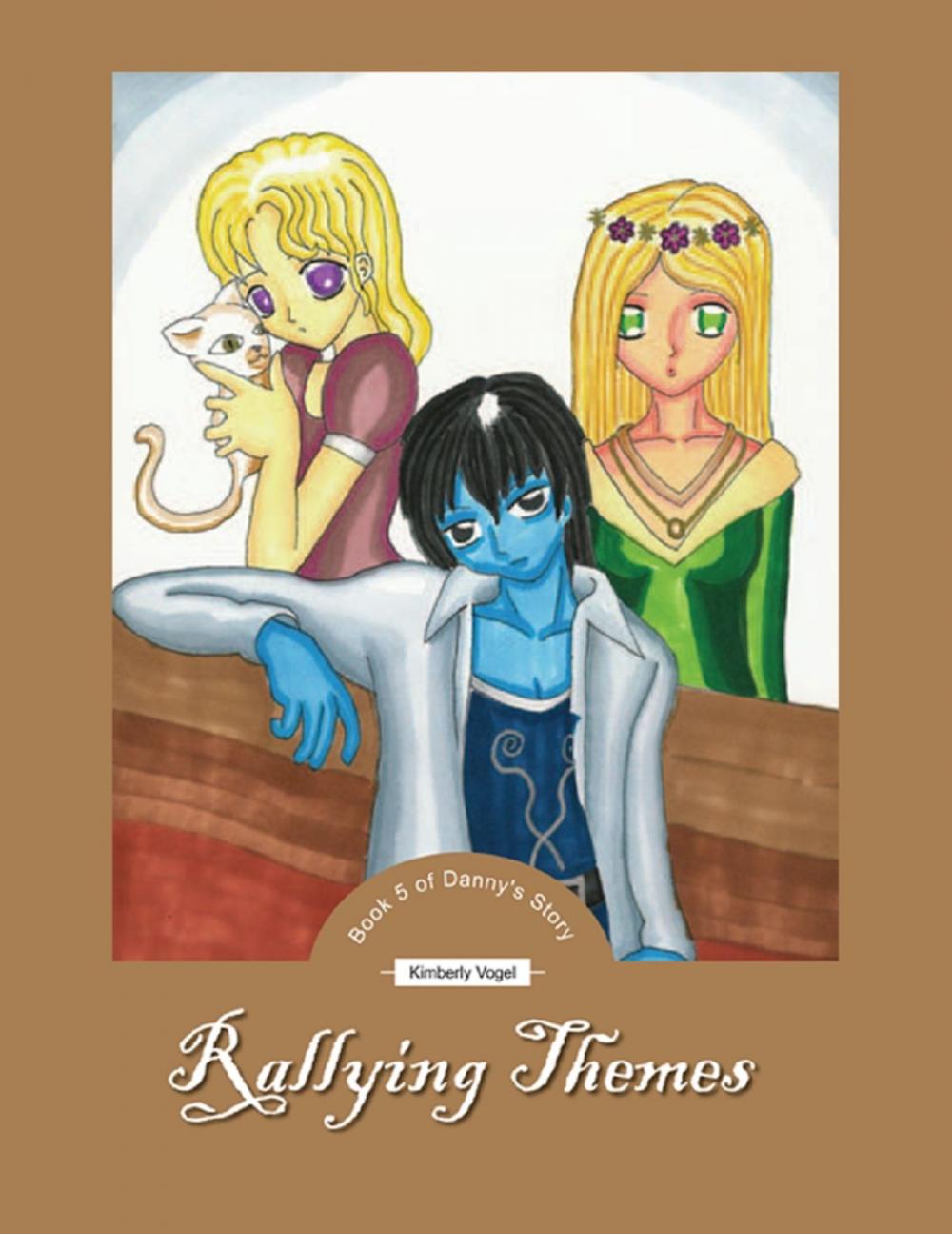 Big bigCover of Rallying Themes: Book 5 of Danny's Story