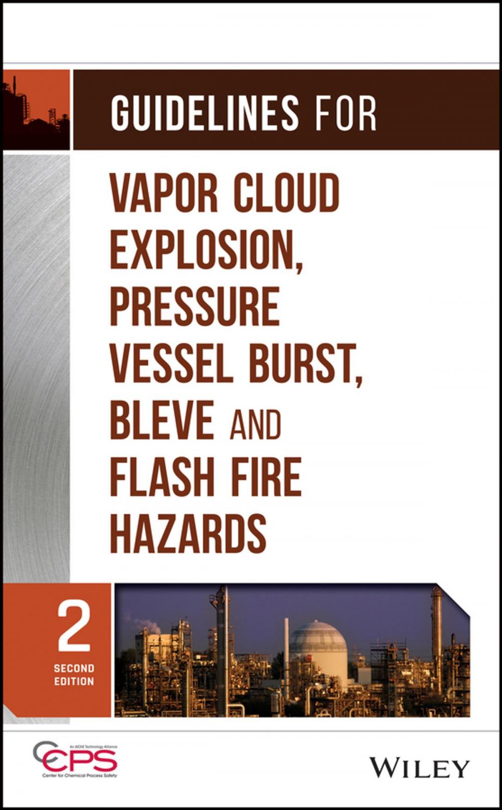 Big bigCover of Guidelines for Vapor Cloud Explosion, Pressure Vessel Burst, BLEVE, and Flash Fire Hazards