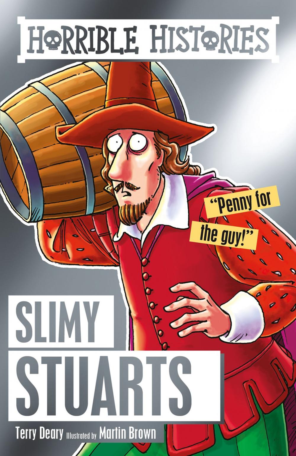 Big bigCover of Horrible Histories: Slimy Stuarts