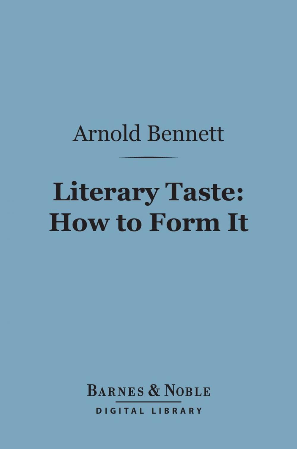 Big bigCover of Literary Taste: How to Form It (Barnes & Noble Digital Library)