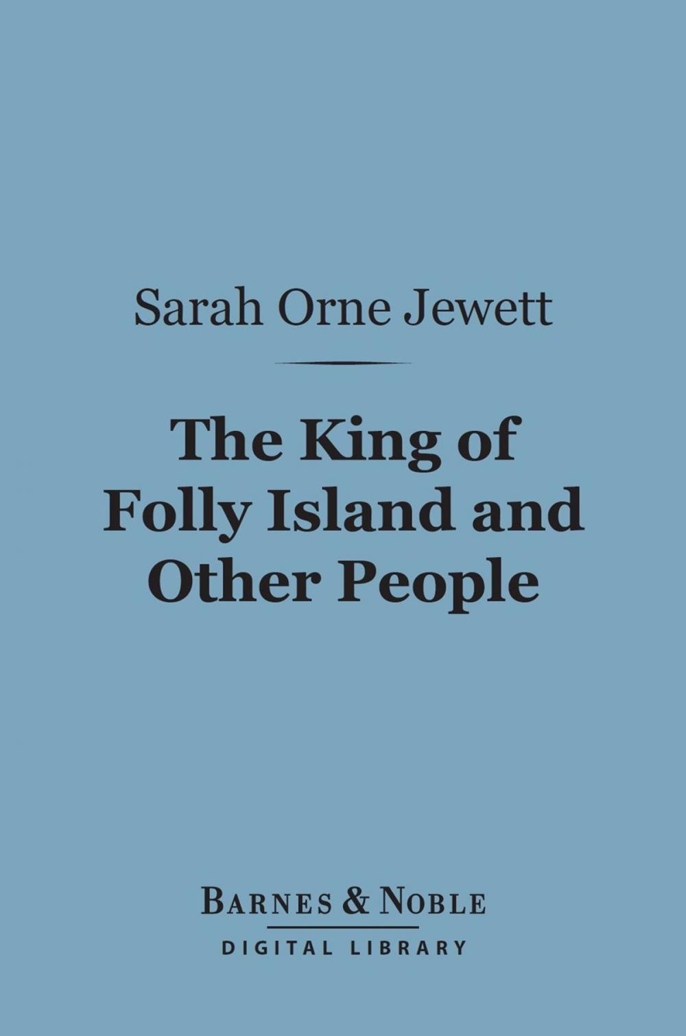 Big bigCover of The King of Folly Island and Other People (Barnes & Noble Digital Library)