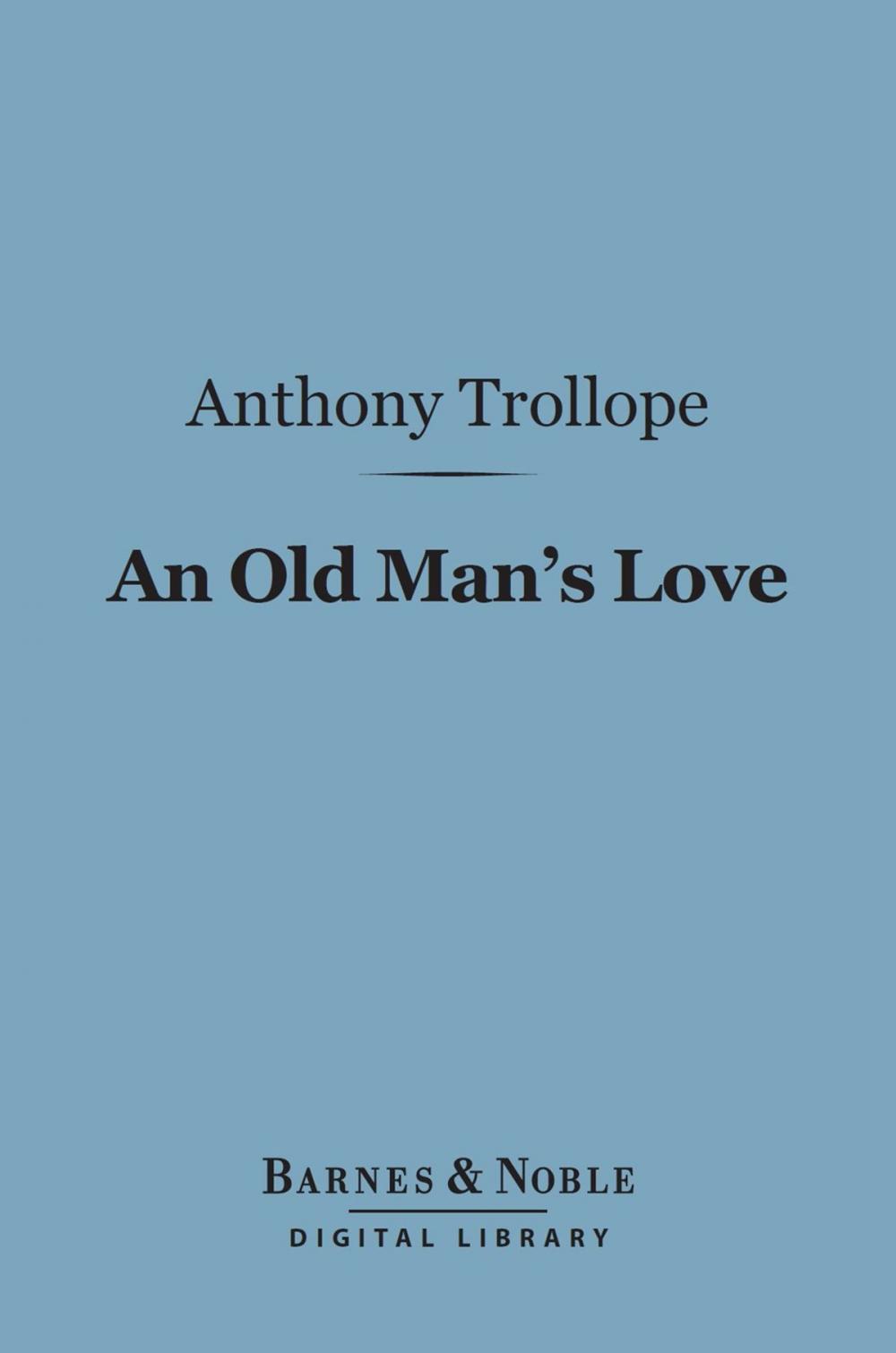 Big bigCover of An Old Man's Love (Barnes & Noble Digital Library)