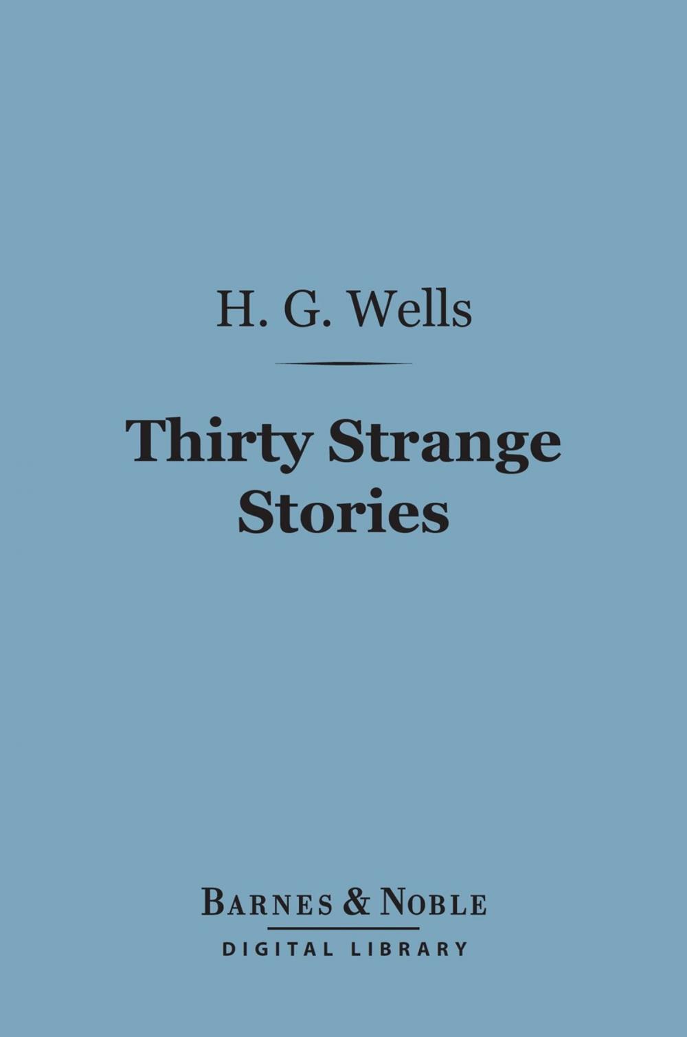 Big bigCover of Thirty Strange Stories (Barnes & Noble Digital Library)