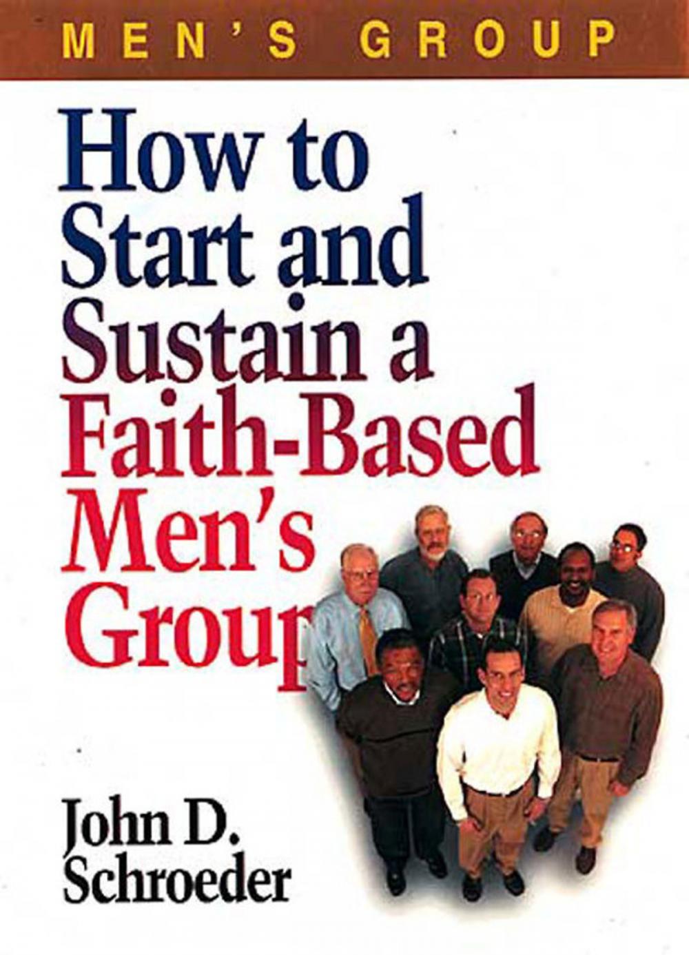 Big bigCover of How to Start and Sustain a Faith-Based Men's Group