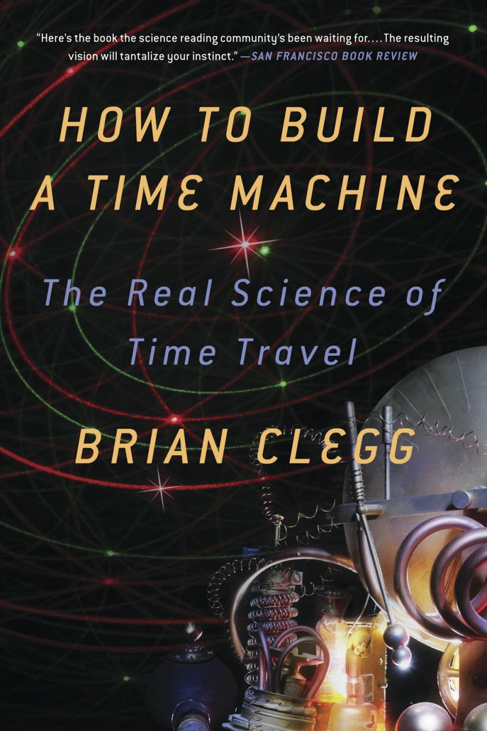 Big bigCover of How to Build a Time Machine