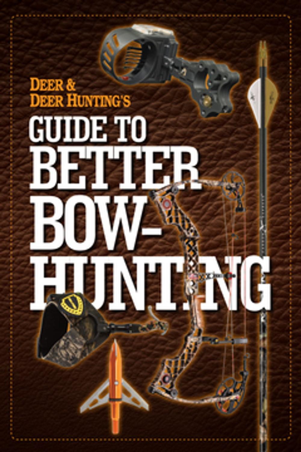 Big bigCover of Deer & Deer Hunting's Guide to Better Bow-Hunting