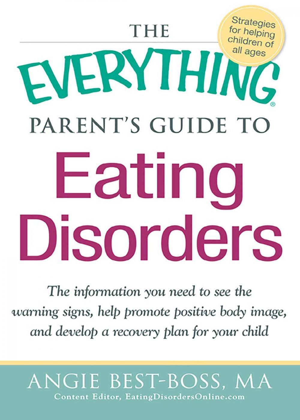 Big bigCover of The Everything Parent's Guide to Eating Disorders