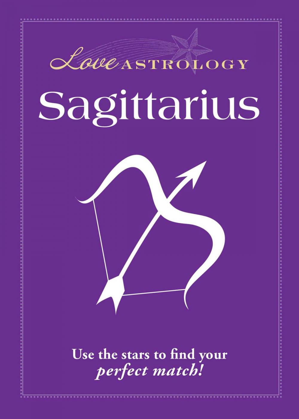 Big bigCover of Love Astrology: Sagittarius