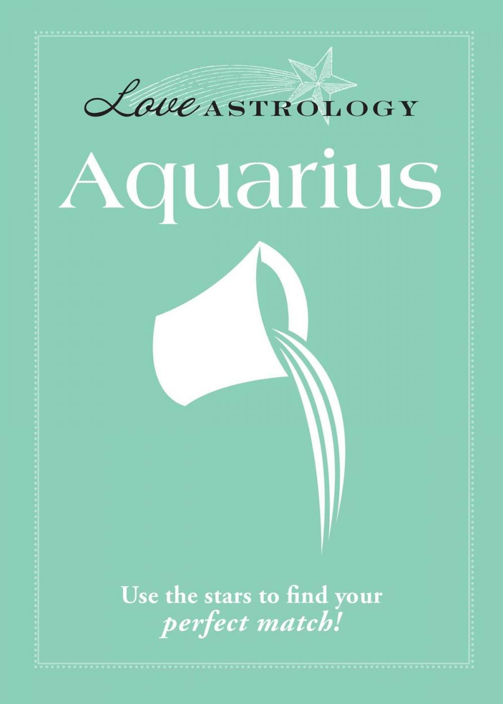 Big bigCover of Love Astrology: Aquarius