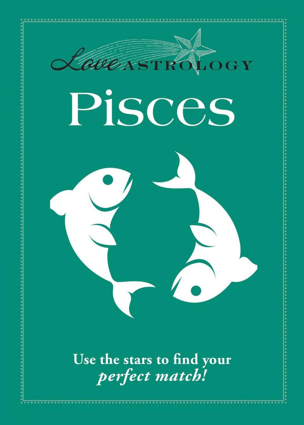 Big bigCover of Love Astrology: Pisces