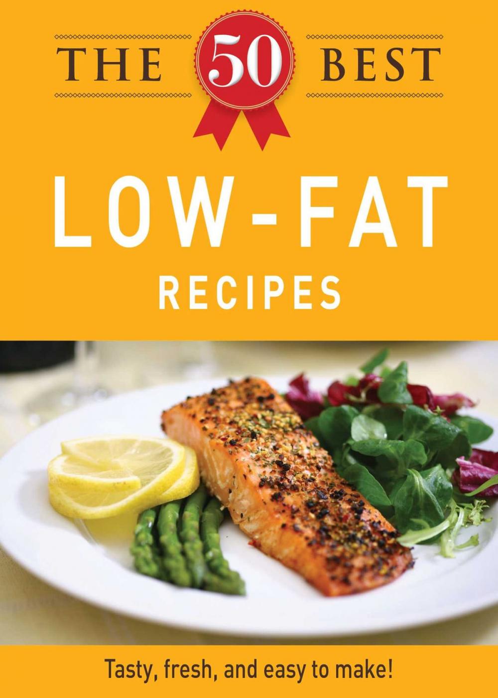 Big bigCover of The 50 Best Low-Fat Recipes