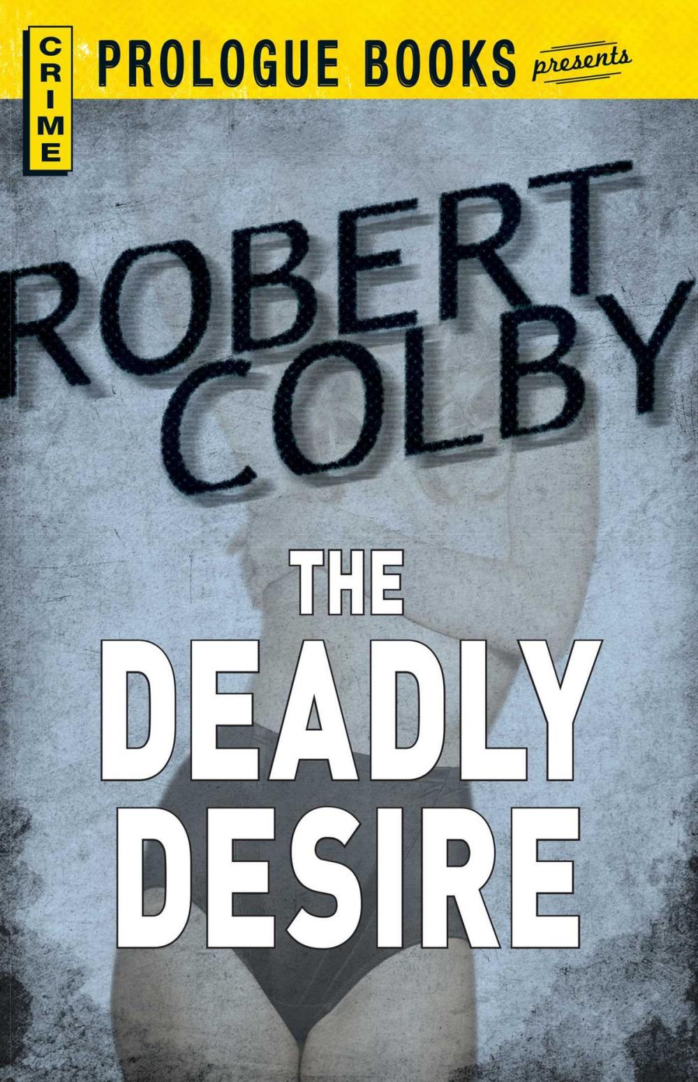 Big bigCover of The Deadly Desire